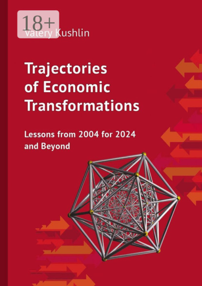 Trajectories of Economic Transformations. Lessons from 2004 for 2024 and Beyond