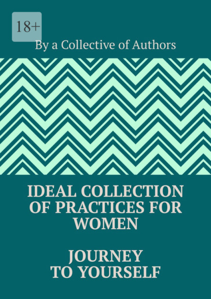 Ideal Collection of Practices for Women Journey to Yourself