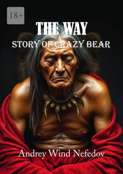 The Way. Story of Crazy Bear