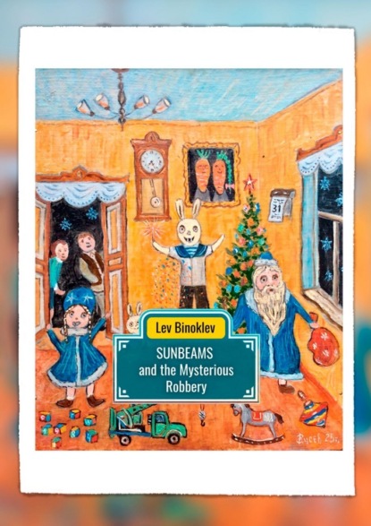 Sunbeams and the Mysterious Robbery