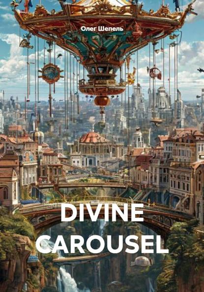 DIVINE CAROUSEL