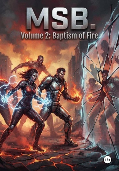 MSB VOLUME 2: Baptism of Fire