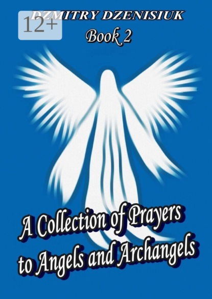 A Collection of Prayers to Angels and Archangels