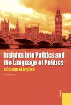 Insights into Politics and the Language of Politics: a Course of English. (Бакалавриат, Специалитет). Учебное пособие.