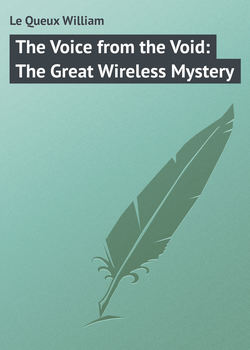 The Voice from the Void: The Great Wireless Mystery