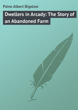 Dwellers in Arcady: The Story of an Abandoned Farm