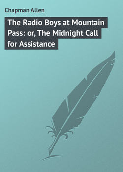 The Radio Boys at Mountain Pass: or, The Midnight Call for Assistance