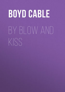 By Blow and Kiss