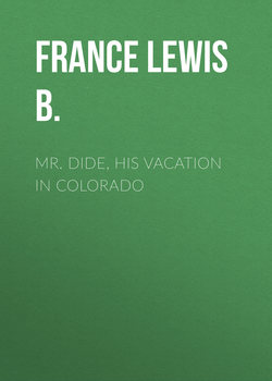 Mr. Dide, His Vacation in Colorado