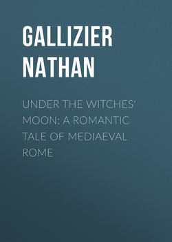 Under the Witches' Moon: A Romantic Tale of Mediaeval Rome