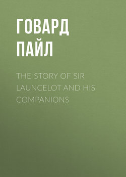 The Story of Sir Launcelot and His Companions