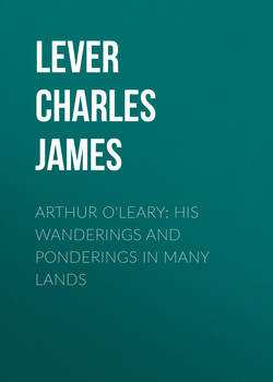 Arthur O'Leary: His Wanderings And Ponderings In Many Lands