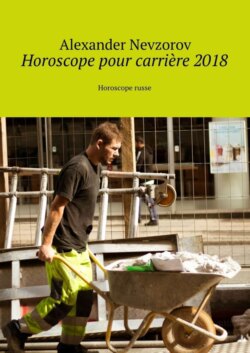Horoscope pour carrière 2018. Horoscope russe