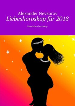 Liebeshoroskop für 2018. Russisches horoskop