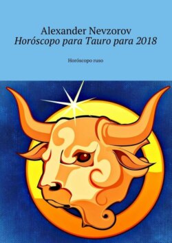 Horóscopo para Tauro para 2018. Horóscopo ruso