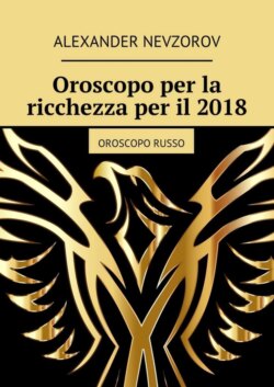 Oroscopo per la ricchezza per il 2018. Oroscopo russo