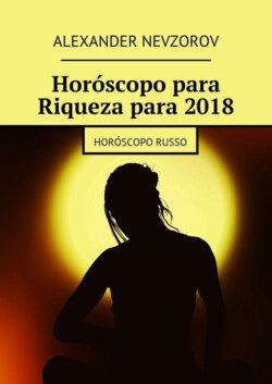 Horóscopo para Riqueza para 2018. Horóscopo russo