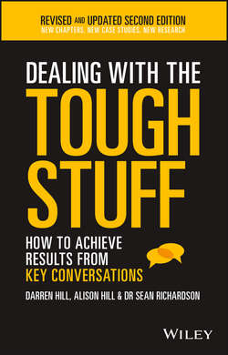 Dealing With The Tough Stuff. How To Achieve Results From Key Conversations