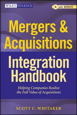 Mergers & Acquisitions Integration Handbook. Helping Companies Realize The Full Value of Acquisitions