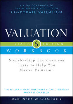 Valuation Workbook. Step-by-Step Exercises and Tests to Help You Master Valuation + WS