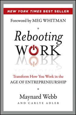 Rebooting Work. Transform How You Work in the Age of Entrepreneurship