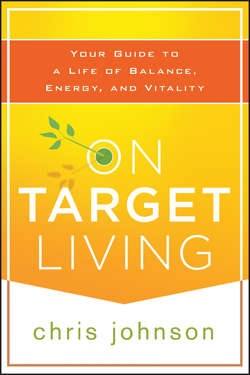 On Target Living. Your Guide to a Life of Balance, Energy, and Vitality