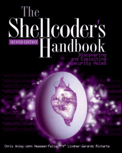 The Shellcoder's Handbook. Discovering and Exploiting Security Holes