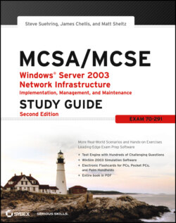 MCSA / MCSE: Windows Server 2003 Network Infrastructure Implementation, Management, and Maintenance Study Guide. Exam 70-291