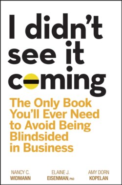 I Didn't See It Coming. The Only Book You'll Ever Need to Avoid Being Blindsided in Business