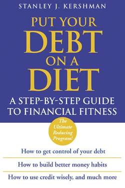 Put Your Debt on a Diet. A Step-by-Step Guide to Financial Fitness