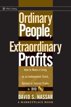 Ordinary People, Extraordinary Profits. How to Make a Living as an Independent Stock, Options, and Futures Trader