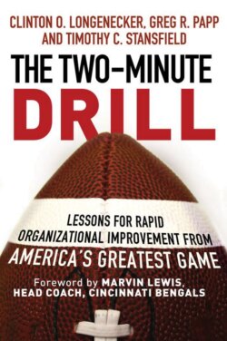 The Two Minute Drill. Lessons for Rapid Organizational Improvement from America's Greatest Game