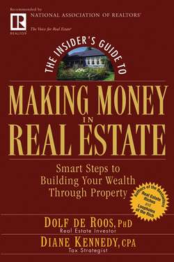 The Insider's Guide to Making Money in Real Estate. Smart Steps to Building Your Wealth Through Property