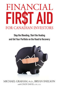 Financial First Aid for Canadian Investors. Stop the Bleeding, Start the Healing and Get Your Portfolio on the Road to Recovery