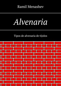 Alvenaria. Tipos de alvenaria de tijolos