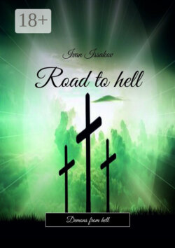 Road to hell. Demons from hell