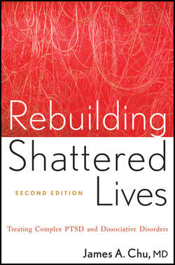 Rebuilding Shattered Lives. Treating Complex PTSD and Dissociative Disorders
