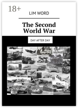 The Second World War. Day after day