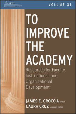 To Improve the Academy. Resources for Faculty, Instructional, and Organizational Development