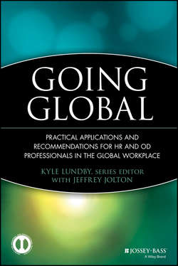 Going Global. Practical Applications and Recommendations for HR and OD Professionals in the Global Workplace