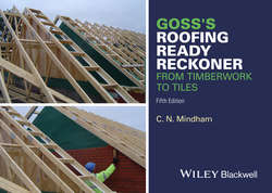 Goss's Roofing Ready Reckoner. From Timberwork to Tiles