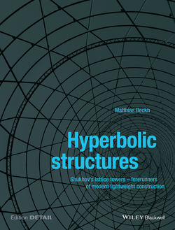 Hyperbolic Structures. Shukhov's Lattice Towers - Forerunners of Modern Lightweight Construction