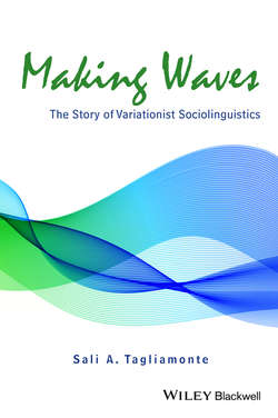 Making Waves: The Story of Variationist Sociolinguistics