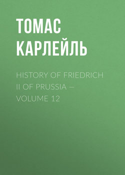 History of Friedrich II of Prussia — Volume 12