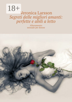 Segreti delle migliori amanti: perfette e abili a letto. Allenamento sessuale per donne