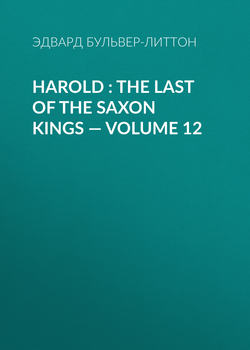 Harold : the Last of the Saxon Kings — Volume 12