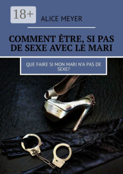 Comment être, si pas de sexe avec le mari. Que faire si mon mari n’a pas de sexe?