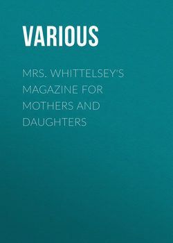 Mrs. Whittelsey's Magazine for Mothers and Daughters