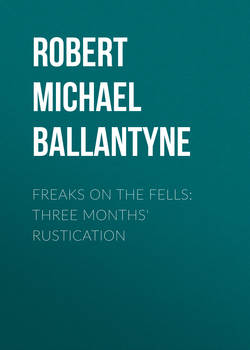 Freaks on the Fells: Three Months' Rustication