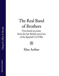 The Real Band of Brothers: First-hand accounts from the last British survivors of the Spanish Civil War